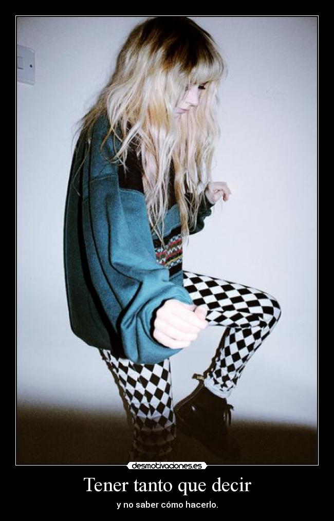 Tener tanto que decir - 