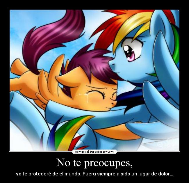 No te preocupes, - yo te protegeré de el mundo. Fuera siempre a sido un lugar de dolor...