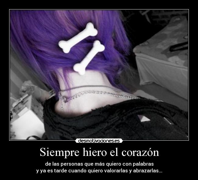 Siempre hiero el corazón -