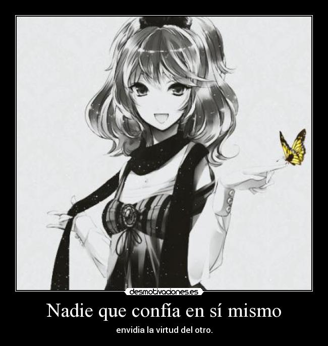 Nadie que confía en sí mismo -