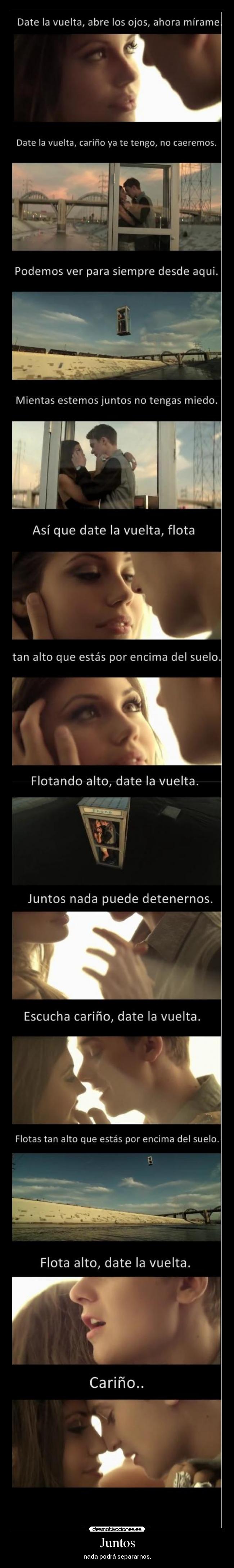 Juntos - nada podrá separarnos.