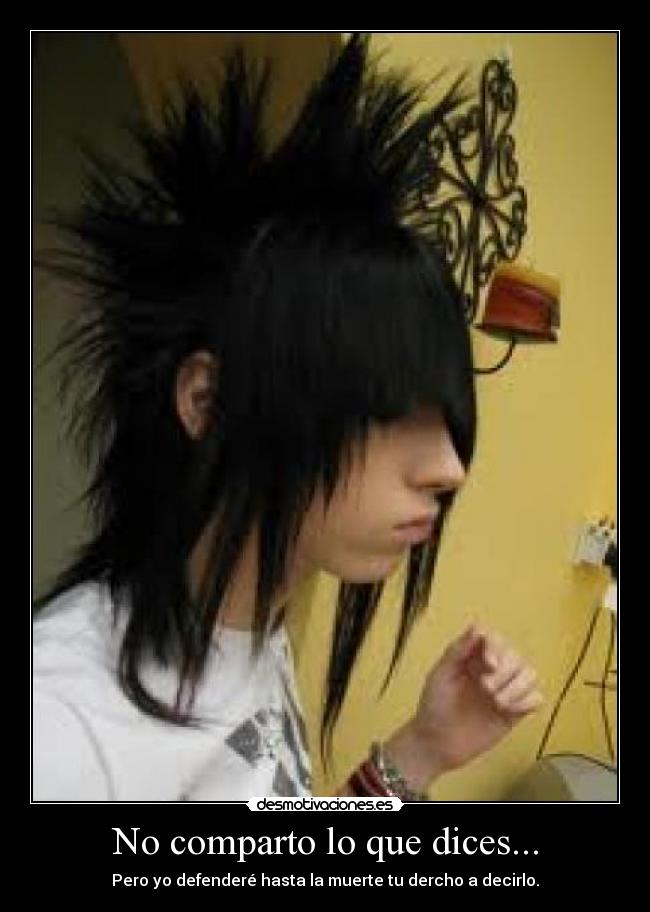 No comparto lo que dices... - Pero yo defenderé hasta la muerte tu dercho a decirlo.