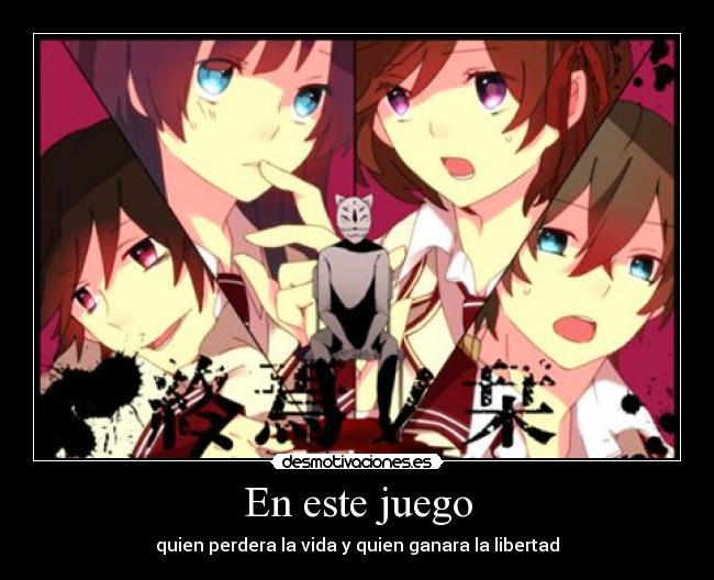 En este juego - quien perdera la vida y quien ganara la libertad