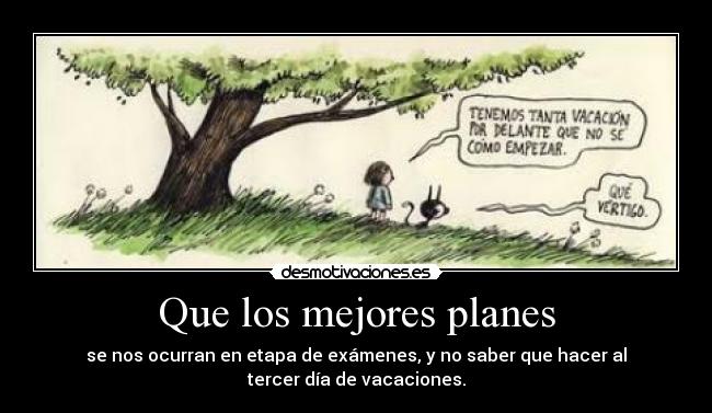 Que los mejores planes - 
