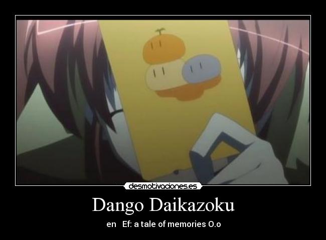 Dango Daikazoku - en   Ef: a tale of memories O.o