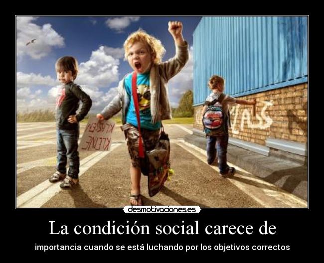 La condición social carece de - 