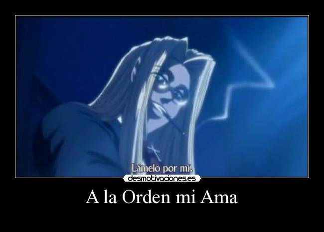 A la Orden mi Ama -