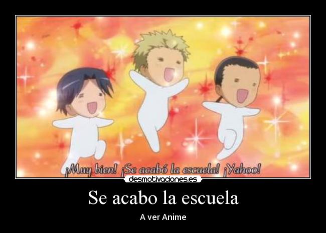 Se acabo la escuela - A ver Anime