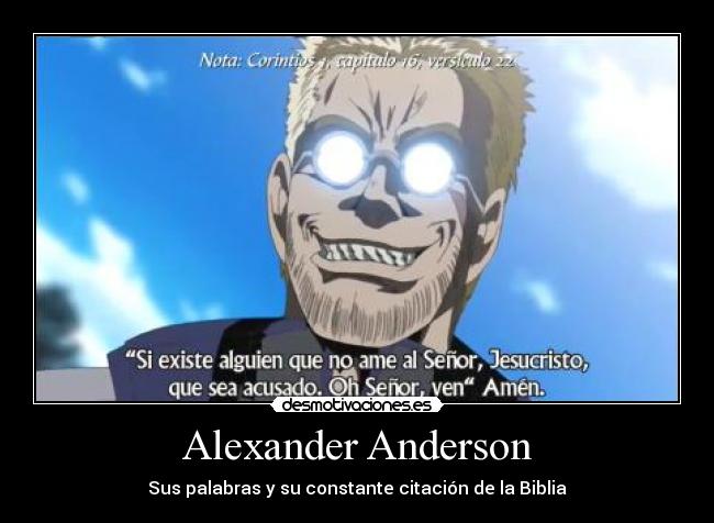 Alexander Anderson - Sus palabras y su constante citación de la Biblia