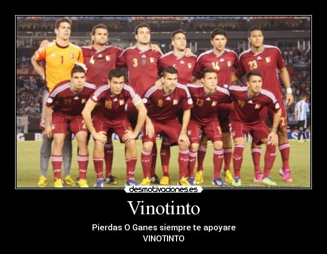 Vinotinto - Pierdas O Ganes siempre te apoyare
VINOTINTO