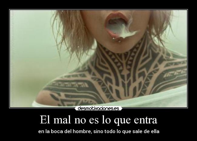 carteles mal ser entrar boca hombre salir todo ely desmotivaciones