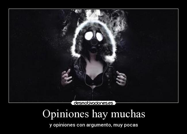 Opiniones hay muchas - 