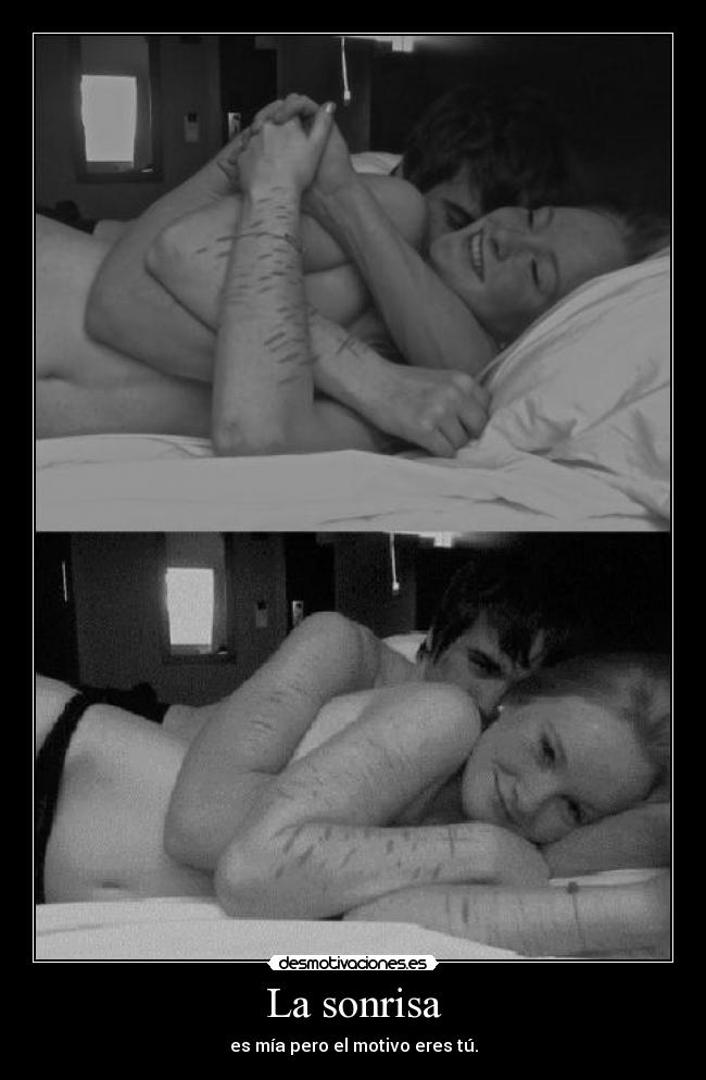 La sonrisa - es mía pero el motivo eres tú.