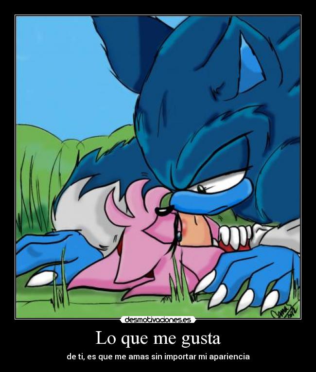 Lo que me gusta - de ti, es que me amas sin importar mi apariencia