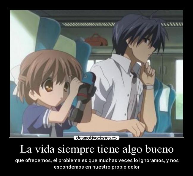 La vida siempre tiene algo bueno -