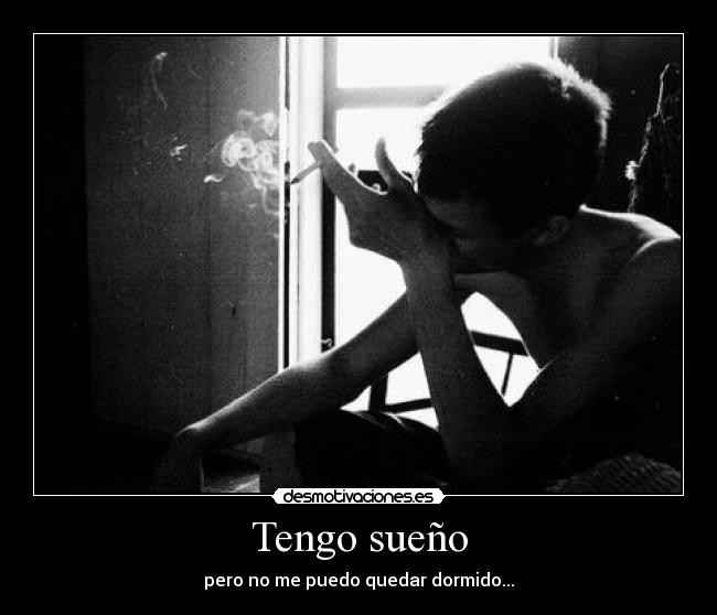 Tengo sueño - pero no me puedo quedar dormido...