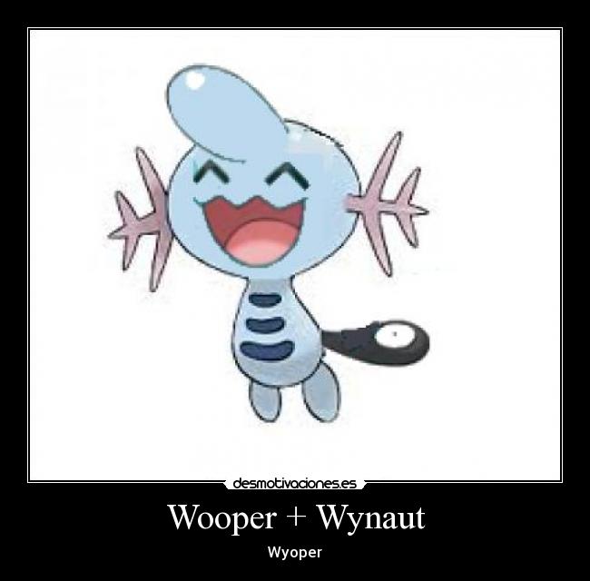 Wooper + Wynaut - Wyoper