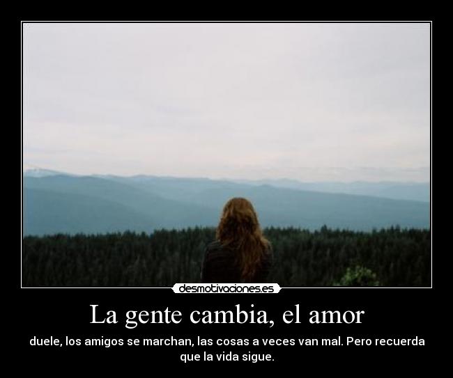 La gente cambia, el amor -
