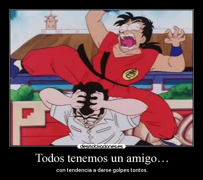 carteles dragon ball yamcha darse golpes tontos tipos amigo ronoa desmotivaciones