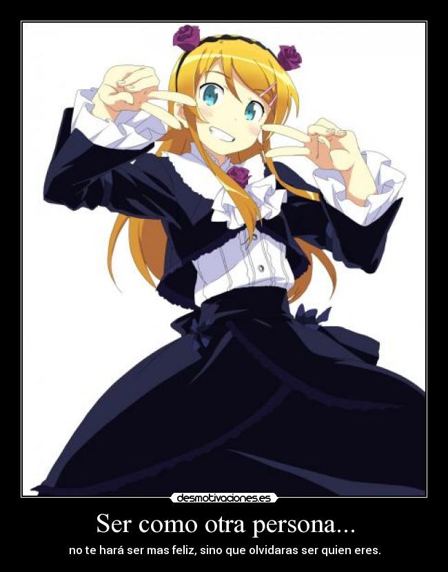 Ser como otra persona... -