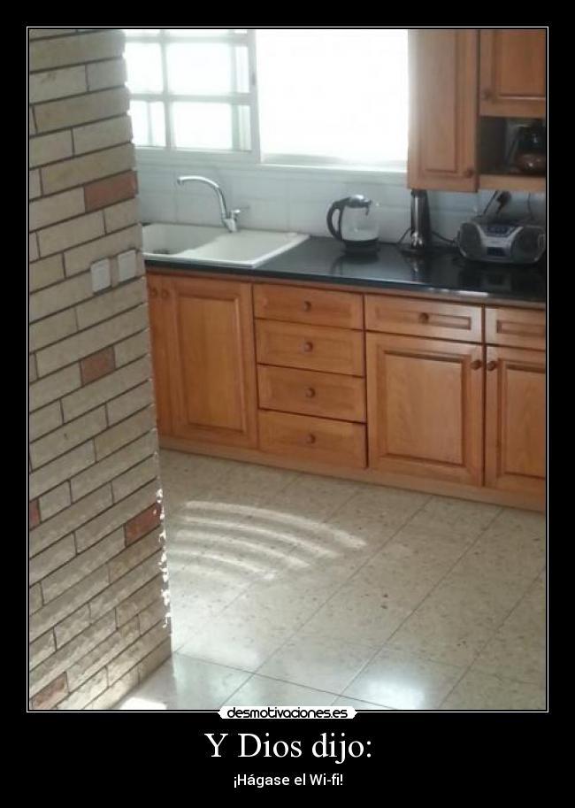 Y Dios dijo: - ¡Hágase el Wi-fi!