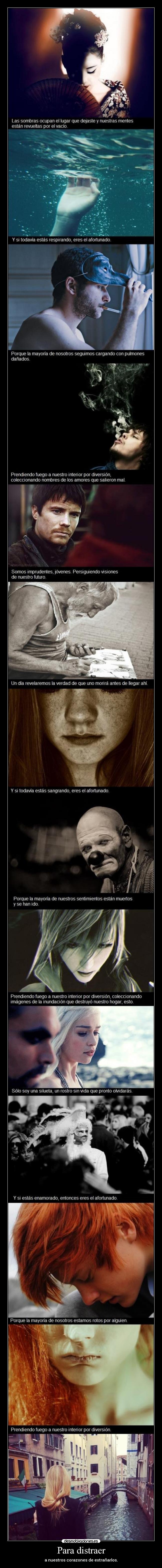 Para distraer - a nuestros corazones de extrañarlos.