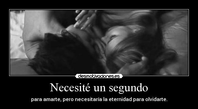 Necesité un segundo -