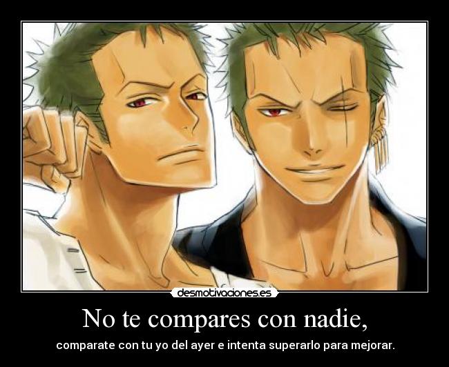 No te compares con nadie, - 