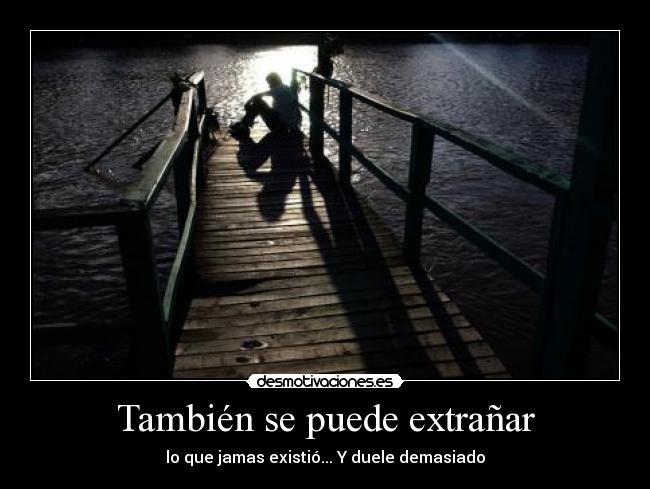 También se puede extrañar - 