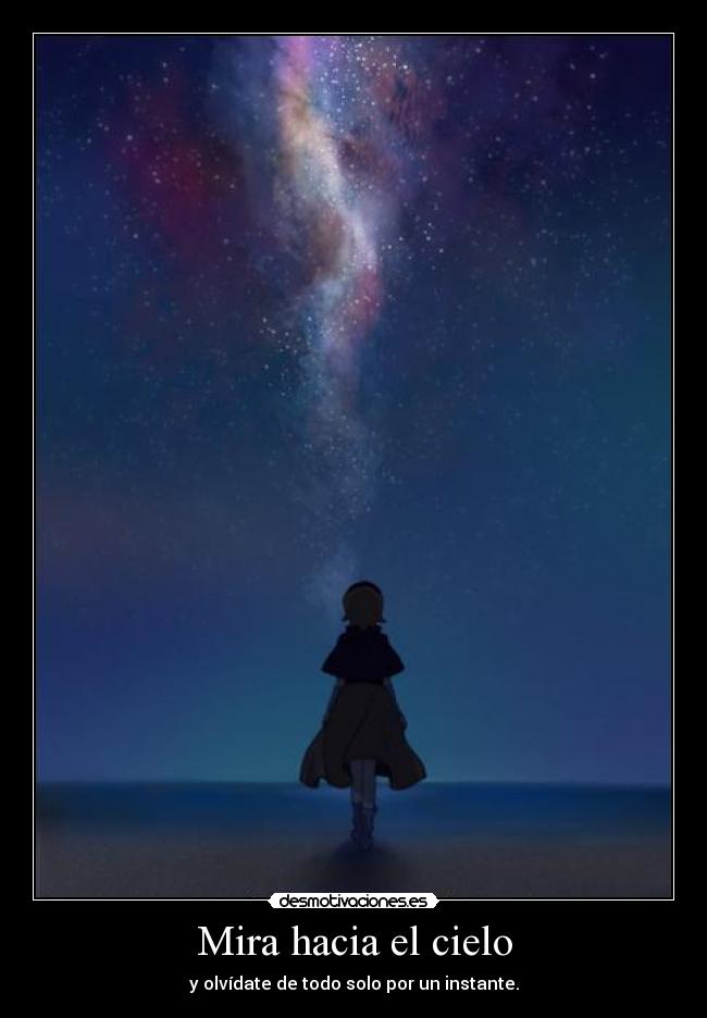 Mira hacia el cielo -