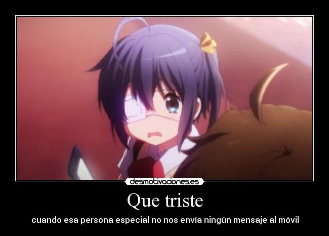 carteles anime chuunibyou rikka llorando con celular ningun mensaje enviaste nunca doni desmotivaciones