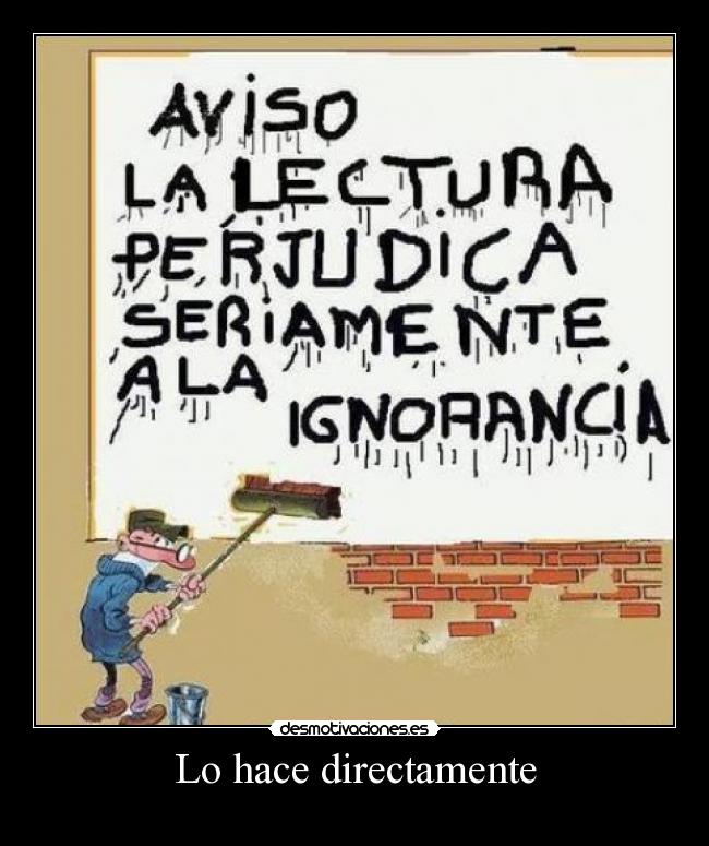 Lo hace directamente -