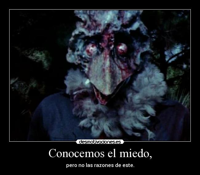 Conocemos el miedo, - 