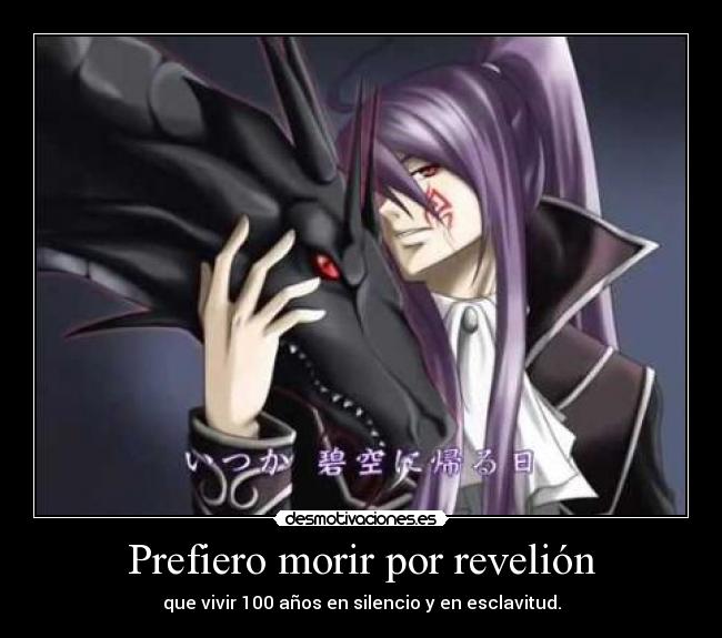 Prefiero morir por revelión -