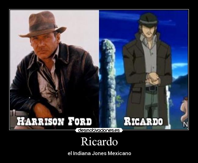 Ricardo - el Indiana Jones Mexicano