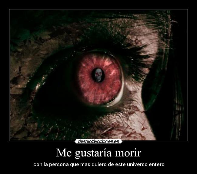 Me gustaría morir -