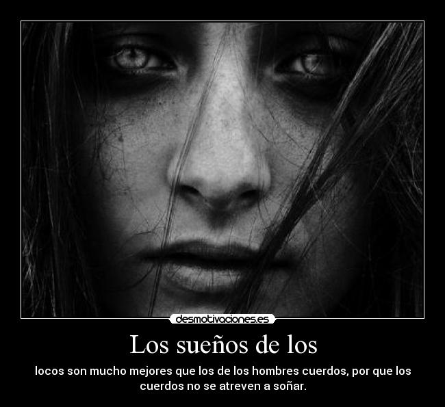 Los sueños de los -