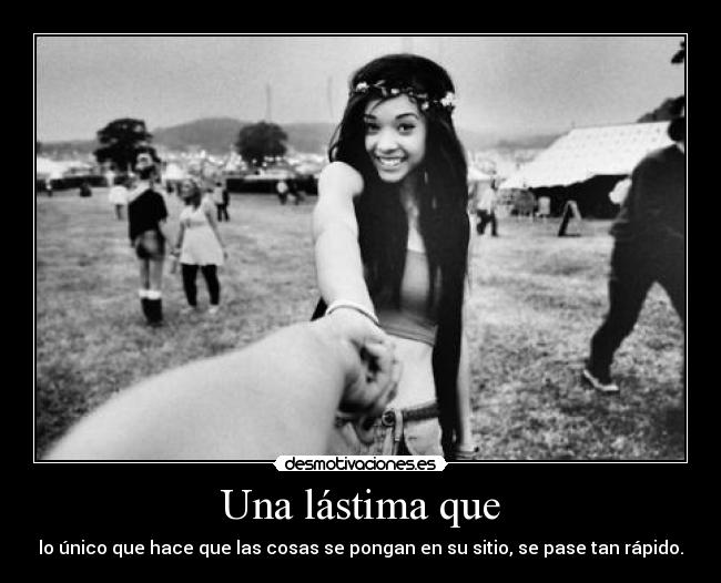 Una lástima que -