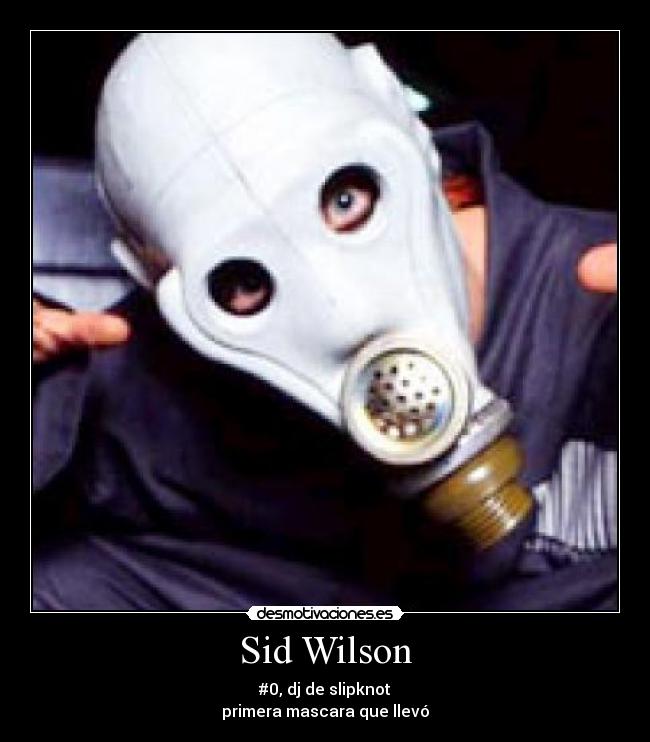 carteles sid wilson slipknot desmotivaciones
