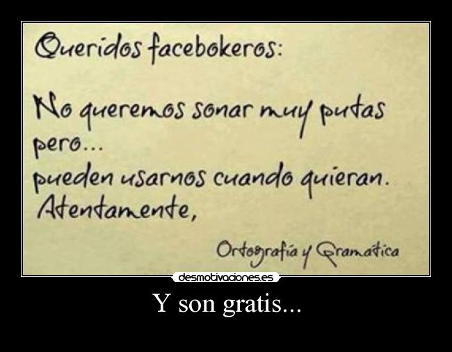 Y son gratis... -
