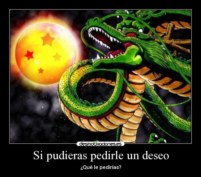 Si pudieras pedirle un deseo -