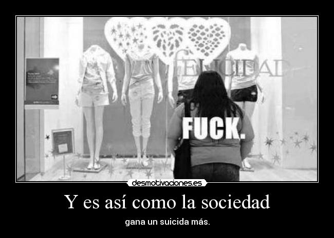 Y es así como la sociedad -