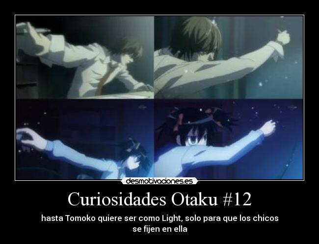 carteles watamote tomoko kuroki death note light yagami kira echos reales parodia curiosidades desmotivaciones