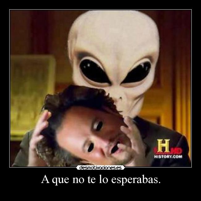 A que no te lo esperabas. - 