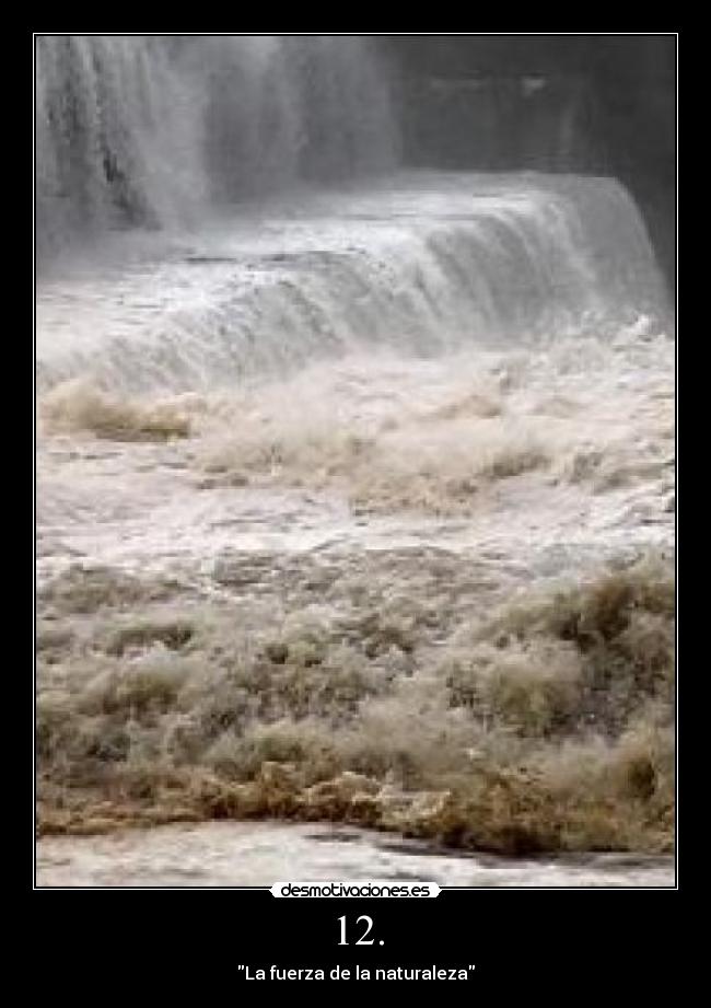 12. - La fuerza de la naturaleza