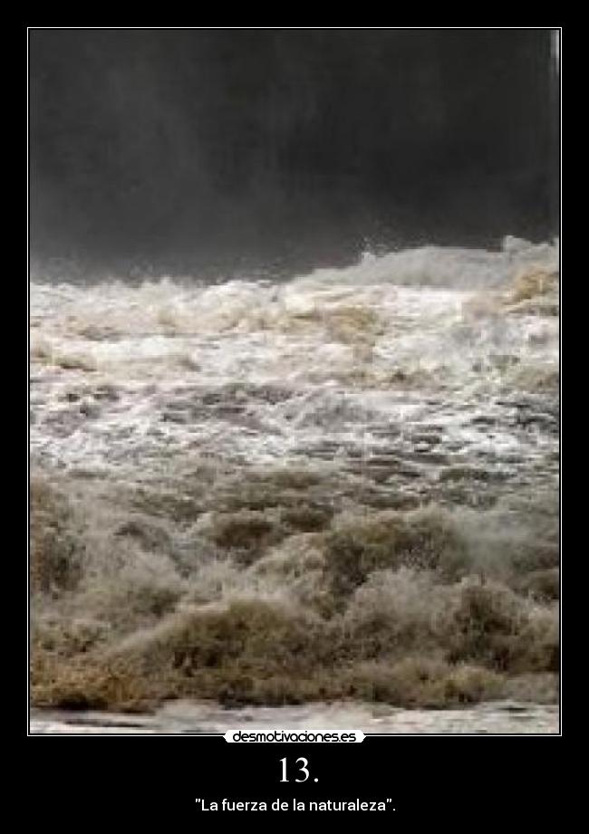 13. - La fuerza de la naturaleza.