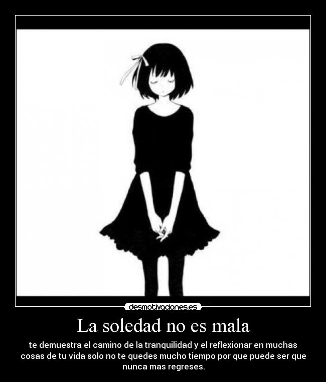 La soledad no es mala -