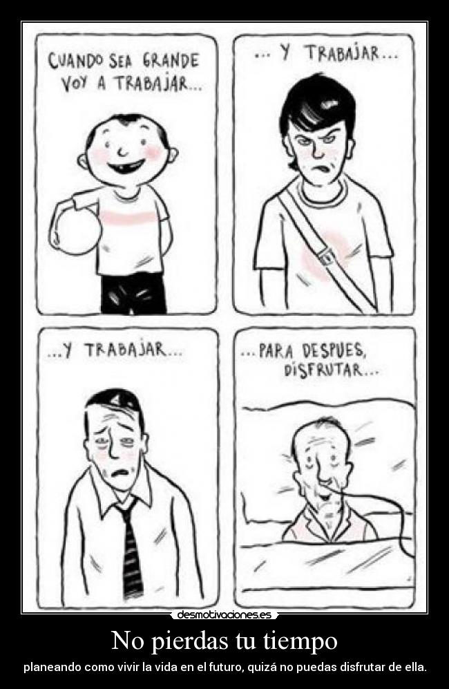 No pierdas tu tiempo - 