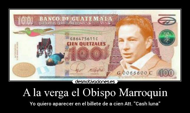 A la verga el Obispo Marroquin - 