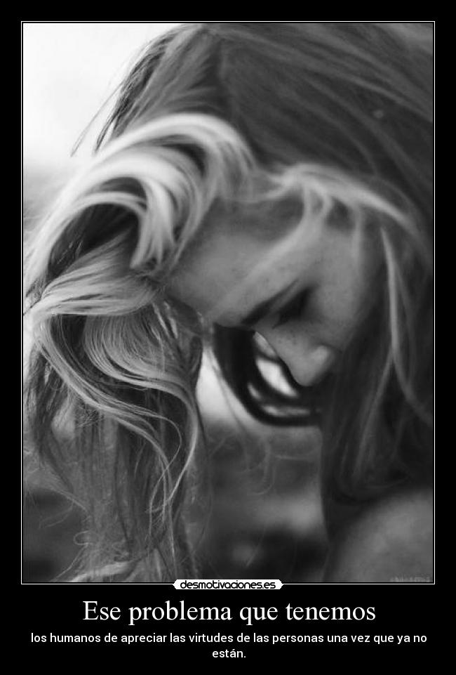 carteles valora las personas cuando las tengas desmotivaciones